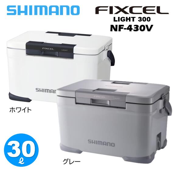 シマノ/SHIMANO NF-430V フィクセル ライト 300 FIXCEL LIGHT 300 (発泡ポリスチレン断熱構造) ｜つり具やすや　店