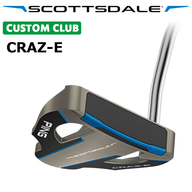 メーカーカスタム ピン SCOTTSDALE スコッツデール CRAZ-E CB パター マレット メンズ 左用  クレイジー カウンターバランス 日本正規品 PING2025モデル 楽天市場】メーカーカスタム ピン SCOTTSDALE スコッツデール CRAZ-E