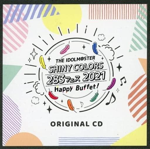 THE IDOLM＠STER SHINY COLORS 283フェス 2021 Happy Buffet ORIGINAL CD画像