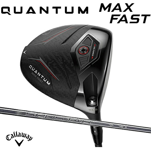 キャロウェイ QUANTUM MAX FAST １番ウッド軽さ印字機 クアンタム DRIVER 右用SPDSTAR 40 シャフトエスピーディースターCallaway 日本置き目品メンズ 成人男性判定基準立て坑 上端覆いかぶせる付【貨物輸送無料】【ゴルフ】