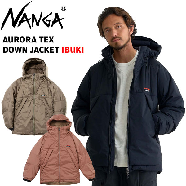 ナンガ NANGA AURORA TEX DOWN JACKET IBUKI オーロラテックスダウンジャケットイブキ 落ちこむ上衣 メンズ