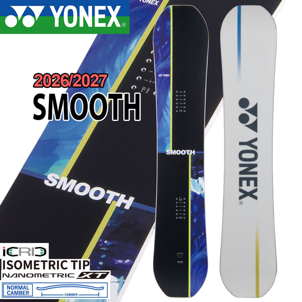 取っておく 26-27 YONEX SMOOTH ヨネックス スムース スノーボード 板 カービング オールラウンド 運動場 高手向かい キャンバー メンズ レディース 26-27-BO-YNX 139 143 147 151 154 157 155W 158W 162W