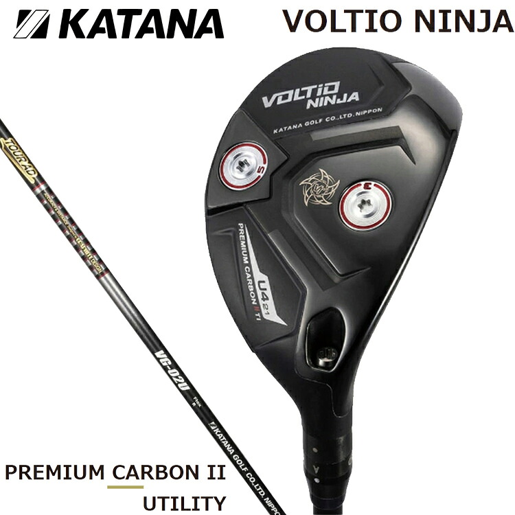 カタナ ゴルフ KATANA GOLF ボルティオ ニンジャ VOLTIO NINJA PREMIUM CARBON II UTILITY ユーティリティ TOUR AD VG-02U カーボンシャフト