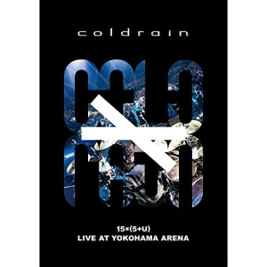 BD / coldrain / 15 ×( 5 + U ) LIVE AT YOKOHAMA ARENA(Blu-ray) (初回限定盤) / WPXL-90283