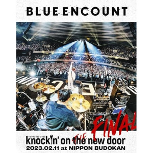 BD / BLUE ENCOUNT / 「BLUE ENCOUNT TOUR 2022-2023 ～knockin' on the new door～THE FINAL」2023.02.11 at NIPPON BUDOKAN(Blu-ray) (初回生産限定盤) / SEXL-212