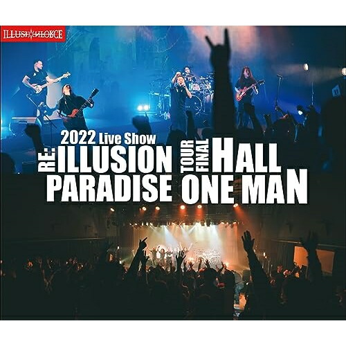 CD / イリュージョン・フォース / 2022ライヴ・ショウ～リ・イリュージョン・パラダイス・ツアー・ファイナル・ホール・ワンマン (2CD+DVD) (解説付) / KIZC-726