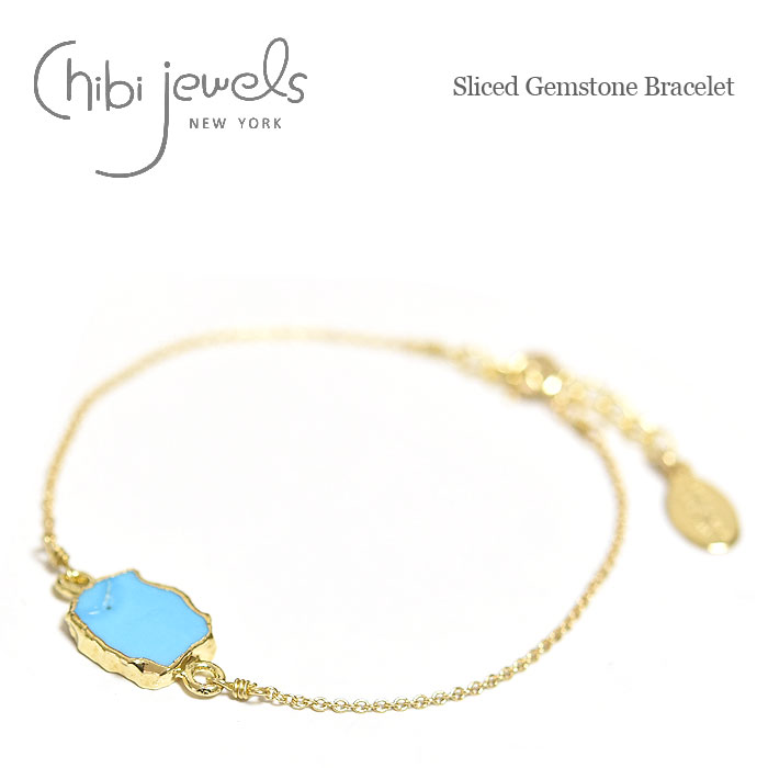 【再入荷】≪chibi jewels≫ チビジュエルズボヘミアン スライス 天然石 ターコイズ チェーン ブレスレット Sliced Gemstone Bracelet レディース ギフト ラッピング|ZUTTOHOLIC